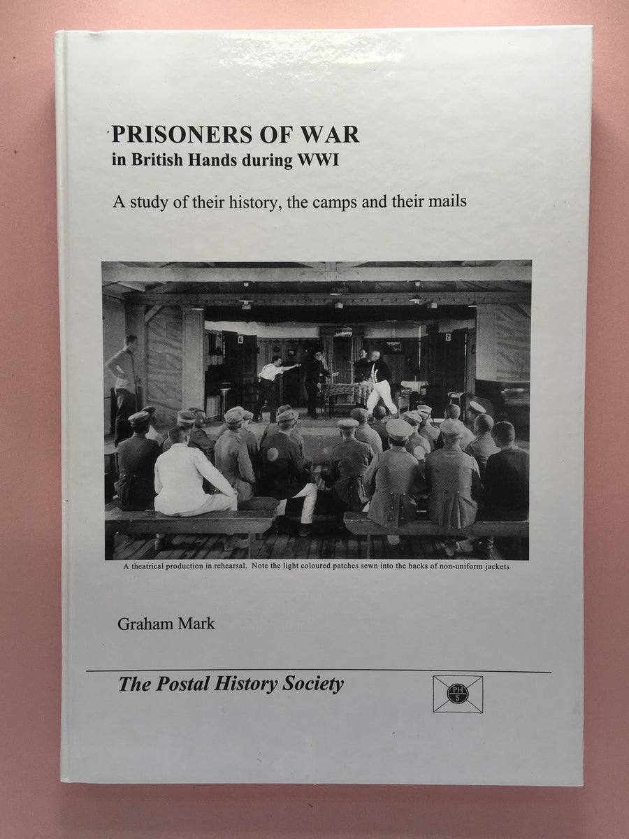 Prisoners of War in British Hands during WWI: A Study of their History ...