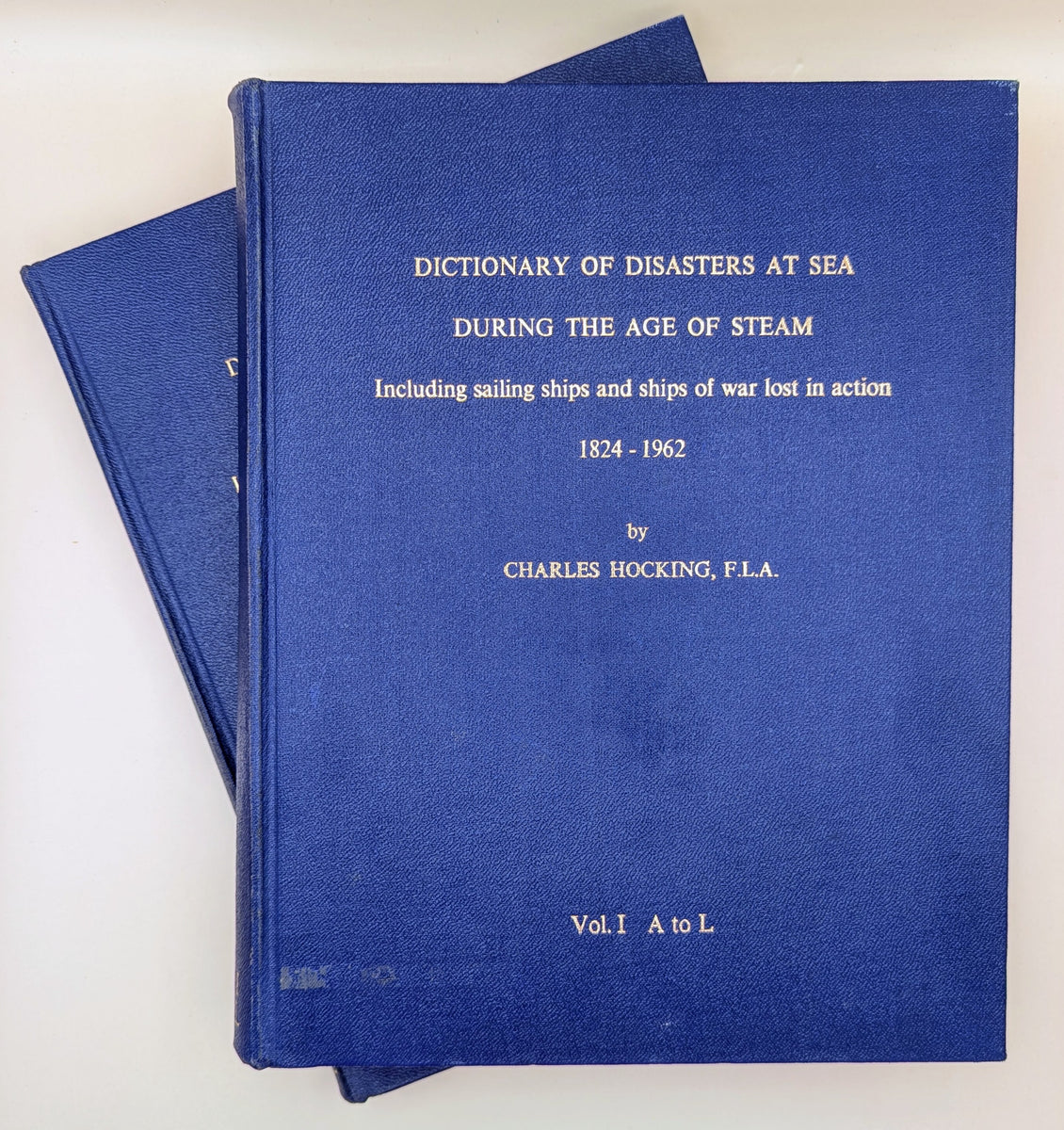 Dictionary of Disasters at Sea During the Age of Steam 1864-1962 (two ...